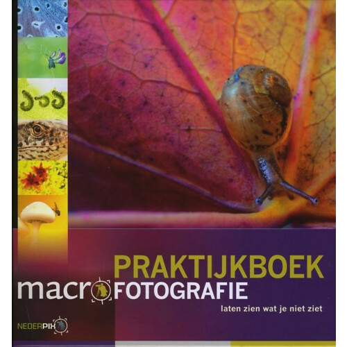 Nederpix Praktijkboek Macro Fotografie
