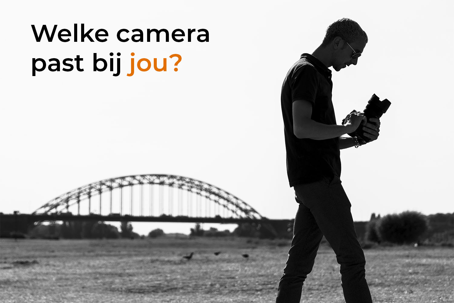 Welke camera ik kopen? | Gratis online advies! | Foto Verweij